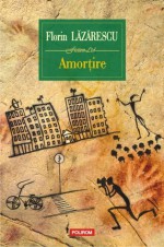 Amortire - Florin Lăzărescu