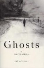 Ghosts of South Africa - Pat Hopkins