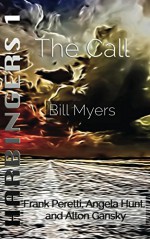 The Call (Harbingers Book 1) - Bill Myers