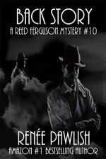 Back Story: A Reed Ferguson Mystery (A Private Investigator Mystery Series - Crime Suspense Thriller Book 10) - Renee Pawlish