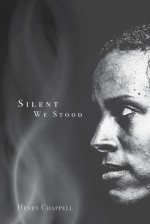 Silent We Stood - Henry Chappell