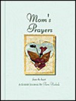 Mom's Prayers from the Heart: A Guided Journal - Fern Nichols