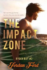 The Impact Zone (Ryder Bay #2) - Jordan Ford