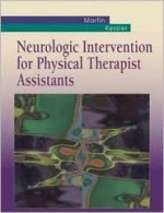 Neurologic Intervention for Physical Therapist Assistants - Wb Saunders Company, Mary Kessler