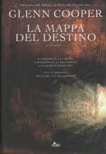 La mappa del destino - Glenn Cooper, Amalia Rincori, Velia Februari