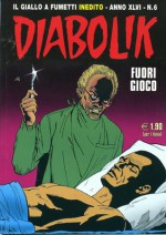 Diabolik anno XLVI n. 6: Fuori Gioco - Mario Gomboli, Tito Faraci, Enzo Facciolo, Angelo Palmas