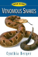 Venomous Snakes - Cynthia Berger, Emily Damstra