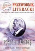 Pokochać Fredrę : przewodnik literacki dla uczniów szkół podstawowych i średnich - Jacek Inglot