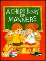 Childs Book of Manners - Ruth Odor, Shirley Beegle, Joanne McCallum