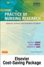 Study Guide for the Practice of Nursing Research: Appraisal, Synthesis, and Generation of Evidence - Susan K. Grove, Nancy Burns, Jennifer R. Gray, Deborah Behan