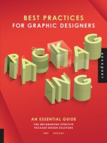 Best Practices for Graphic Designers, Packaging: An essential guide for implementing effective package design solutions - Grip