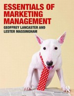 Essentials of Marketing Management - Geoffrey A. Lancaster, Lester Massingham