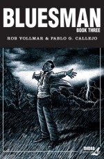 Bluesman: Book 3 - Rob Vollmar, Pablo Callejo, Pablo G. Callejo