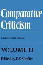 Comparative Criticism: A Yearbook - E.S. Shaffer