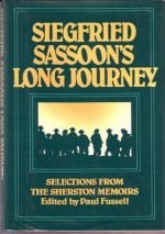 Siegfried Sassoon's Long Journey: Selections from the Sherston Memoirs - Siegfried Sassoon