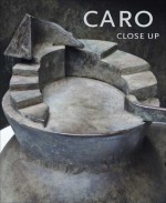 Caro: Close Up - Julius Bryant, Martina Droth, Robert Storr