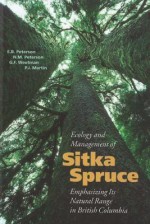 Ecology and Management of Sitka Spruce: Emphasizing Its Natural Range in British Columbia - N Merle Peterson, Patrick Martin