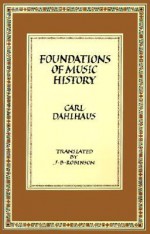 Foundations of Music History - Carl Dahlhaus