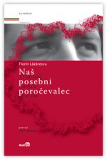 Naš posebni poročevalec - Florin Lăzărescu, Ales Mustar, Lidija Dimkovska