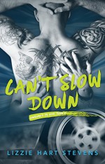 Can't Slow Down (Consumed by Love Book 2) - Lizzie Hart Stevens