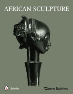 African Sculpture - Warren Robbins, Richard Walters, Robert Simmons