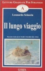 Il lungo viaggio : racconto integrale tratto da Il mare colore del vino - Leonardo Sciascia, Maria Rosaria Francomacaro, Maria Antonietta Covino Bisaccia