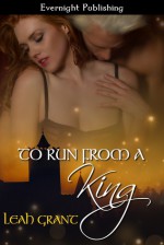 To Run From a King (The Elves of Valen Book 1) - Leah Grant