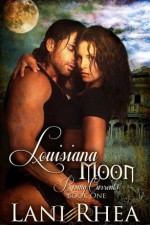 Rising Currents': Louisiana Moon - Lani Rhea