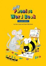 Jolly Phonics Word Book in Print Letters - Sue Lloyd, Sara Wernham