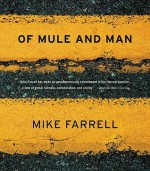 Of Mule and Man - Mike Farrell