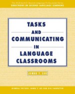 Tasks and Communicating in Language Classrooms - James F. Lee