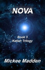 Nova (Katiah Trilogy) - Mickee Madden