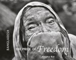 Bangladesh: The Price of Freedom - Raghu Rai