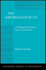 The Importance Of Us: A Philosophical Study Of Basic Social Notions - Raimo Tuomela