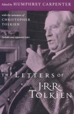 The Letters of J.R.R. Tolkien - J.R.R. Tolkien, Humphrey Carpenter