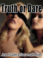 Truth Or Dare - Jewel Zahn, Savannah Miles