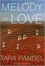 Melody of Love - Tara Randel