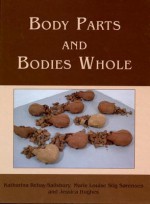 Body Parts and Bodies Whole - Marie L Sorensen, Jessica Hughes