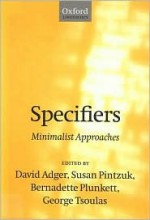 Specifiers: Minimalist Approaches - David Adger, Susan Pintzuk, George Tsoulas