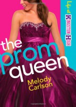 The Prom Queen - Melody Carlson