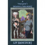 A Vampire's Deadly Delight - Liv Rancourt