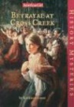 Betrayal at Cross Creek - Kathleen Ernst, Jean-Paul Tibbles