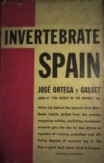 Invertebrate Spain - José Ortega y Gasset, Mildred Adams