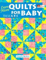 Even More Quilts For Baby - Ursula Reikes