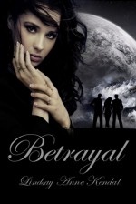 Betrayal - Lindsay Anne Kendal