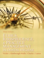 Ethics, Jurisprudence and Practice Management in Dental Hygiene (3rd Edition) (Kimbrough, Ethics, Juriprudence and Practice Management in Dental Hygiene) - Vickie Kimbrough-Walls, Charla Lauter