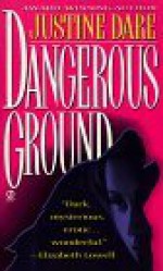 Dangerous Ground - Justine Dare