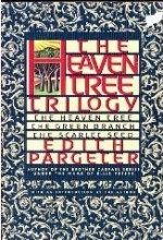 The Heaven Tree Trilogy (The Heaven Tree / The Green Branch / The Scarlet Seed) - Edith Pargeter