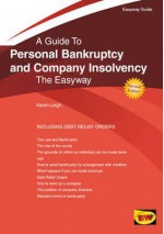 Easyway Guide to Personal Bankruptcy and Company Insolvency. Karen Leigh - Leigh, Karen Leigh