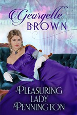 Pleasuring Lady Pennington - Georgette Brown